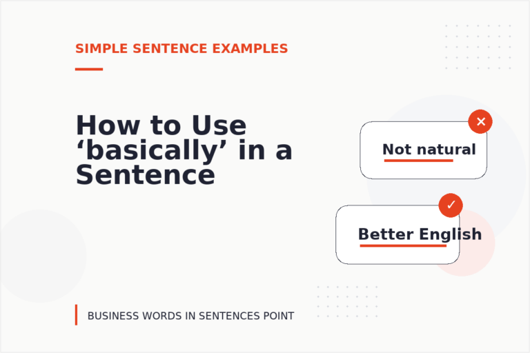 How to Use ‘basically’ in a Sentence