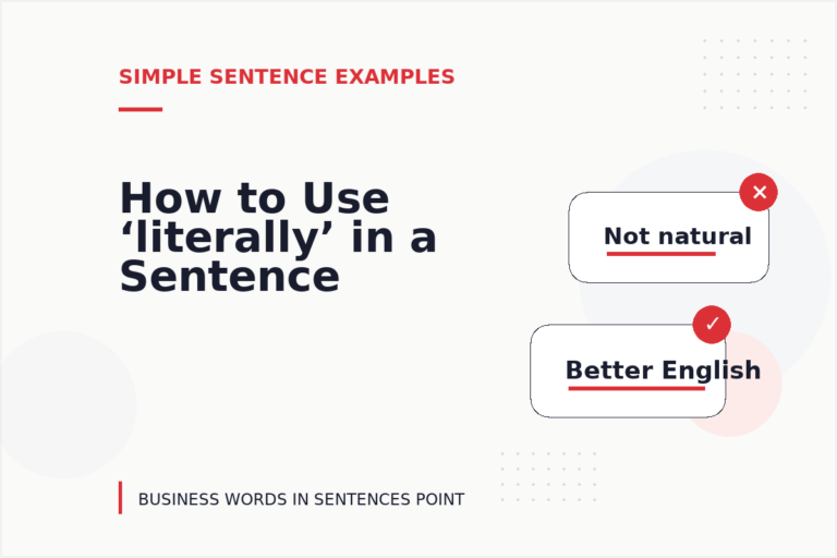 How to Use ‘literally’ in a Sentence