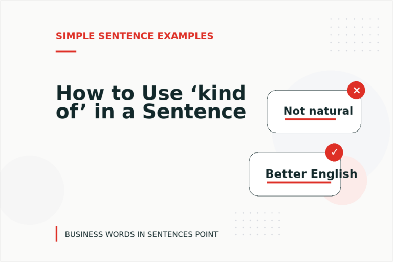 How to Use ‘kind of’ in a Sentence
