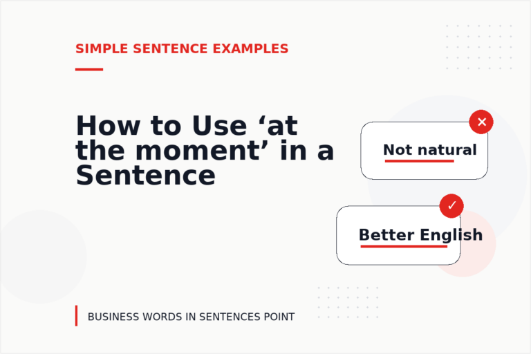 How to Use ‘at the moment’ in a Sentence