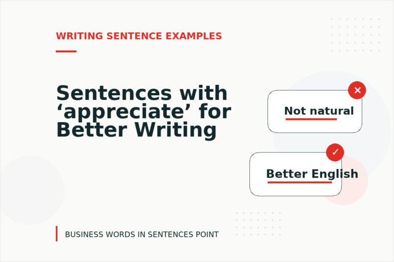 Sentences with ‘appreciate’ for Better Writing Sentences with ‘appreciate’ for Better Writing