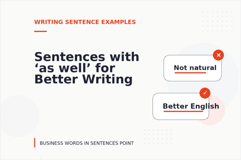 Sentences with ‘as well’ for Better Writing Sentences with ‘as well’ for Better Writing