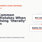 Common Mistakes When Using ‘literally’ in a Sentence