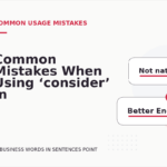 Common Mistakes When Using ‘consider’ in a Sentence