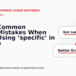 Common Mistakes When Using ‘specific’ in a Sentence